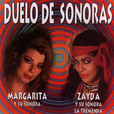 Margarita Y Su Sonora/Zayda Y/Duelo De Sonoras
